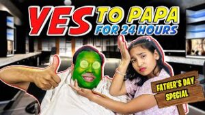 Read more about the article Say YES to Papa for 24 Hours Challenge 🎉👨‍👧